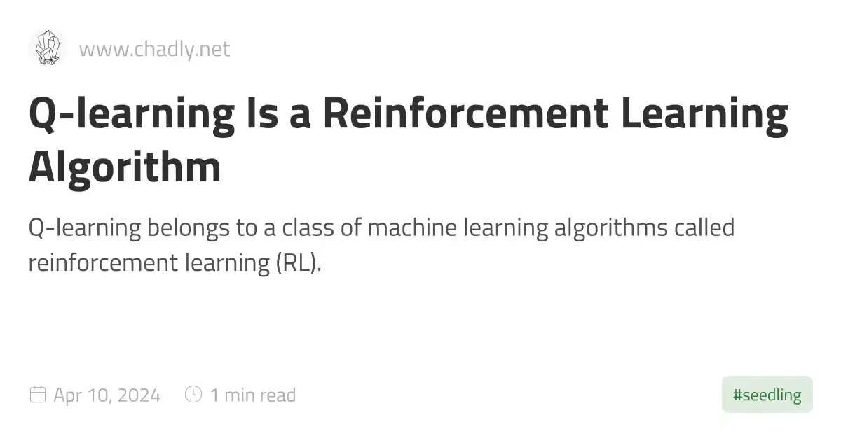 Q Learning Is A Reinforcement Learning Algorithm
