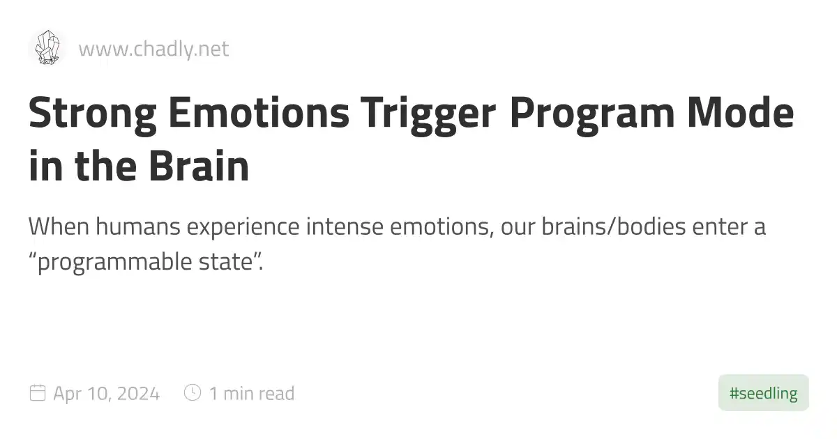 Strong Emotions Trigger Program Mode in the Brain